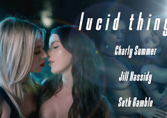 Lucid Things - Charly Summer And Jill Kassidy