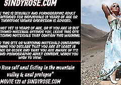 Sindy Rose &ndash; self anal fisting in mountain valley & prolapse