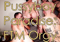 PUSSYBOY PARADISE: FTM FUCKFEST! Fresh group scene out now