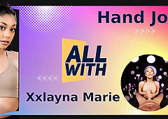 All Hand Job With Xxlayna Marie - AllWith